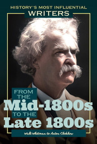 From the Mid-1800s to the Late 1800s: Walt Whitman to Anton Chekhov by J. E. Luebering, 9781641901109
