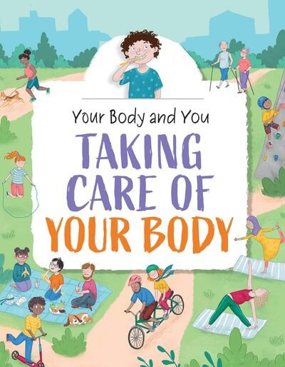Taking Care of Your Body - 9781499445534 by Anita Ganeri, 9781499445534