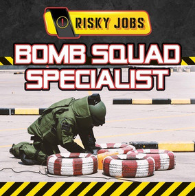 Bomb Squad Specialist - 9781499446104 by Jenna Tolli, 9781499446104