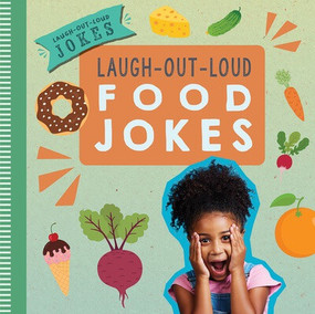 Laugh-Out-Loud Food Jokes by Caitie McAneney, 9781538396766