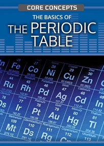 The Basics of the Periodic Table - 9781499476897 by Leon Gray, 9781499476897