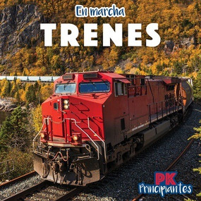 Trenes (Trains) by Ursula Pang, 9781499447972