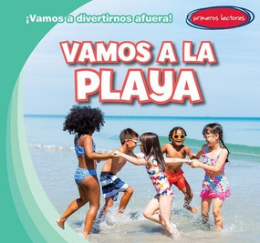 Vamos a la playa (Let's Go to the Beach) - 9781482467468 by Kristen Rajczak Nelson, 9781482467468