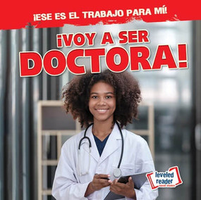 ¡Voy a ser doctora! (I'm Going to Be a Doctor!) by Michou Franco, 9781482467604