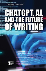 ChatGPT, AI, and the Future of Writing by Avery Elizabeth Hurt, 9781534509771