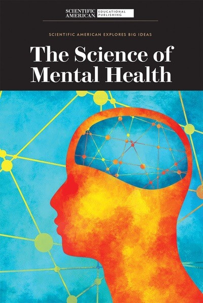 The Science of Mental Health by Scientific American Editors, 9781725351745