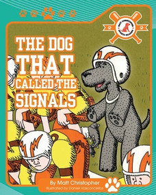 The Dog That Called the Signals - 9781684500437 by Matt Christopher, Bill Ogden, 9781684500437