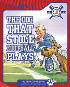 The Dog That Stole Football Plays - 9781684500499 by Matt Christopher, Bill Ogden, 9781684500499