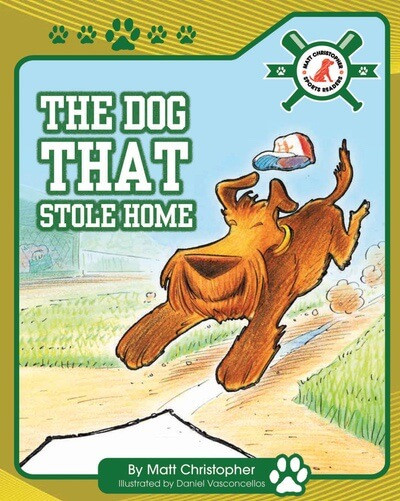 The Dog That Stole Home by Matt Christopher, Dan Vasconcellos, 9781684500512
