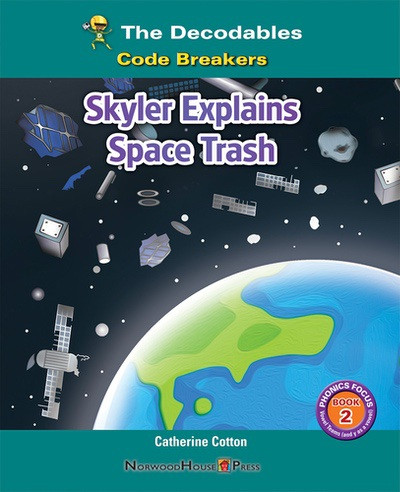 Skyler Explains Space Trash - 9781684501946 by Catherine Cotton, 9781684501946