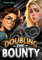 Doubling the Bounty by Ryan Wolf, 9781978597716