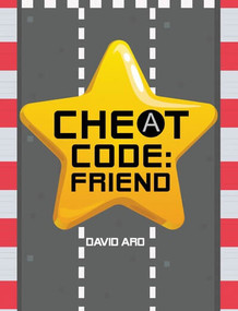 Cheat Code: Friend by David Aro, 9781978597839