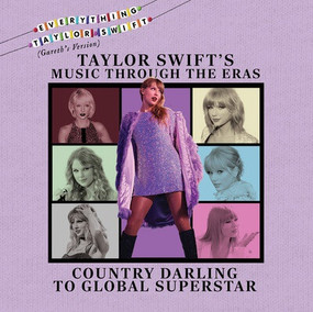 Taylor Swift's Music Through the Eras (Country Darling to Global Superstar) by Kristen Rajczak Nelson, 9781482469448