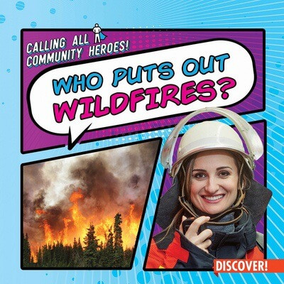 Who Puts Out Wildfires? by Theresa Emminizer, 9781978542211