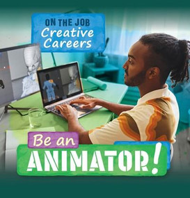 Be an Animator! by Jodyanne Benson, 9781499449518