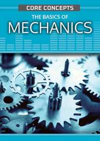 The Basics of Mechanics - 9781499478082 by John O. E. Clark, 9781499478082