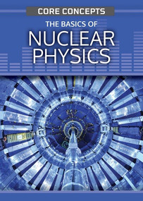 The Basics of Nuclear Physics - 9781499478136 by Christopher Cooper, 9781499478136