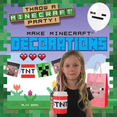 Make Minecraft® Decorations - 9781482470642 by Alix Wood, 9781482470642