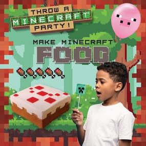 Make Minecraft® Food - 9781482470673 by Alix Wood, 9781482470673