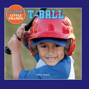 T-ball - 9781684502233 by Ryan James, 9781684502233