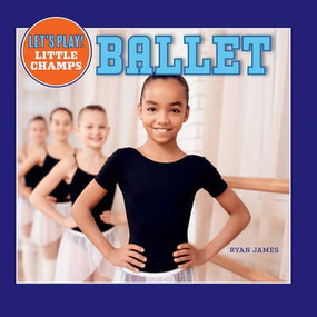 Ballet - 9781684502363 by Ryan James, 9781684502363