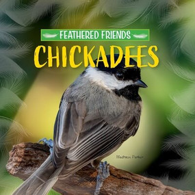 Chickadees - 9781684502929 by Madison Parker, 9781684502929