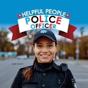 Police Officer - 9781684503070 by Jamie Fickett, 9781684503070