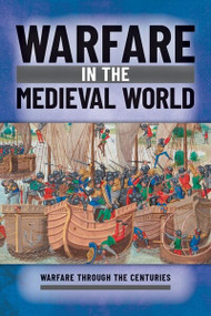 Warfare in the Medieval World - 9781499478594 by Ian Westwell, 9781499478594