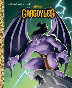 Disney Gargoyles Little Golden Book by Matthew J. Gilbert, Greg Weisman, Shane Clester, 9780736445566