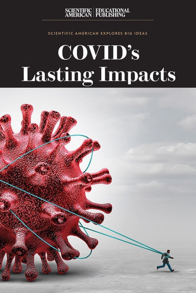 COVID's Lasting Impacts by Scientific American Editors, 9781538312834