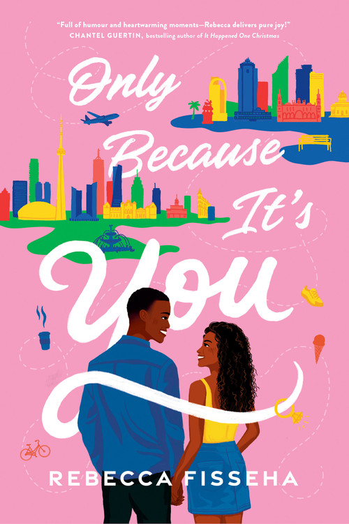 Only Because It's You (A Novel) by Rebecca Fisseha, 9780385688512