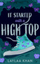 It Started With A High Top by Laylaa Khan, 9781998341559