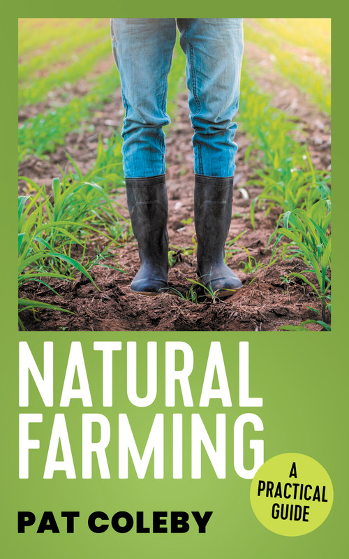 Natural Farming (A Practical Guide) - 9781964992068 by Pat Coleby, 9781964992068