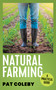 Natural Farming (A Practical Guide) - 9781964992068 by Pat Coleby, 9781964992068