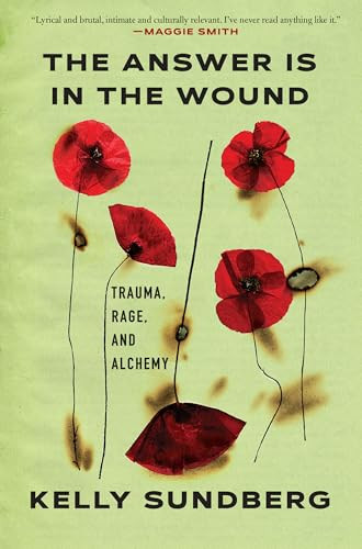 The Answer Is in the Wound by Kelly Sundberg, 9780802164254