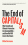 The End of Capitalism (Why Growth and Climate Protection Are Incompatible-and How We Will Live in the Future) by Ulrike Herrmann, David Shaw, 9781957363929