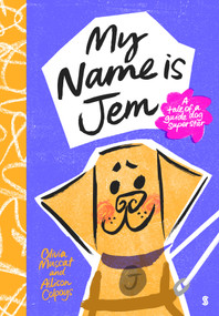 My Name is Jem (a tale of a guide dog superstar) by Olivia Muscat, Allison Colpoys, 9781957363554