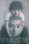 City of Fiction by Yu Hua, Todd Foley, 9798889660934