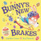 Bunny's New Brakes by Caroline Crowe, Jess Pauwels, 9780571383160