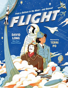 Flight (From a Balloon to the Moon - and Beyond) by David Long, Terri Po, 9780571374793