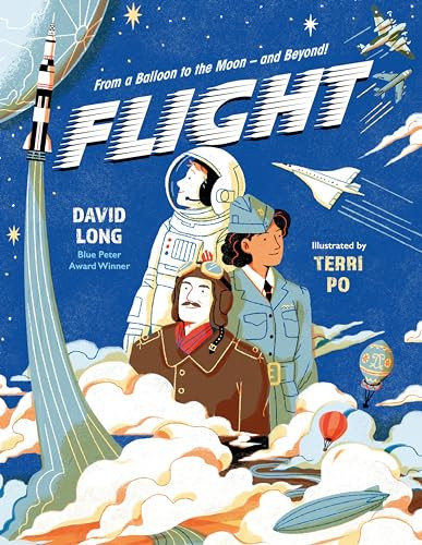 Flight (From a Balloon to the Moon - and Beyond) by David Long, Terri Po, 9780571374793