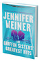 The Griffin Sisters' Greatest Hits (Standard Edition) (A Novel) by Jennifer Weiner, 9780063445819
