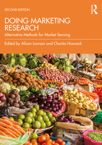 Doing Marketing Research (Alternative Methods for Market Sensing) by Alison Lawson, Charles Hancock, 9781032972244
