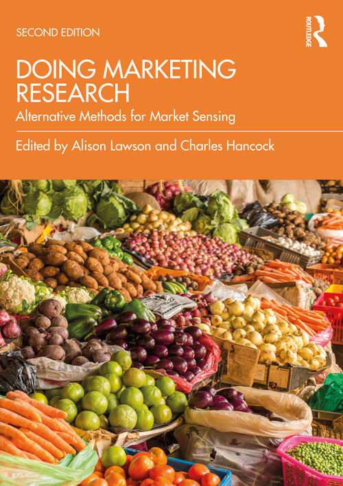 Doing Marketing Research (Alternative Methods for Market Sensing) by Alison Lawson, Charles Hancock, 9781032972244