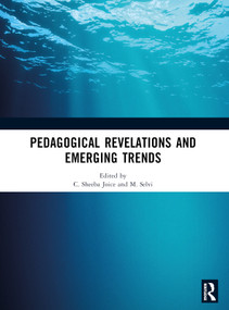 Pedagogical Revelations and Emerging Trends by C. Sheeba Joice, M. Selvi, 9781032960029