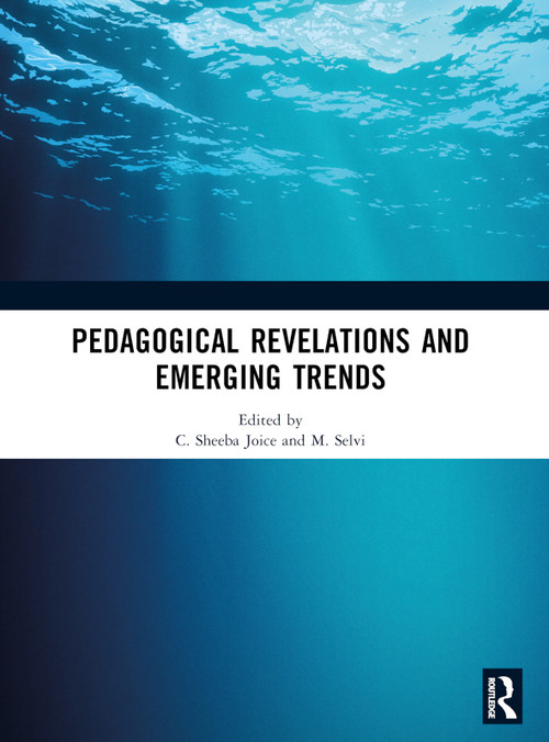 Pedagogical Revelations and Emerging Trends by C. Sheeba Joice, M. Selvi, 9781032960029