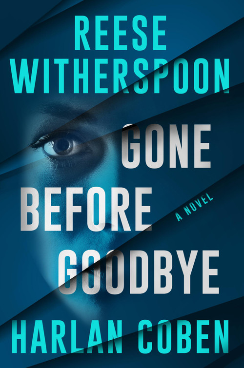 Gone Before Goodbye by Harlan Coben, Reese Witherspoon, 9781538774700
