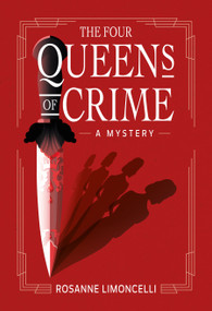 The Four Queens of Crime (A Novel) by Rosanne Limoncelli, 9798892422277
