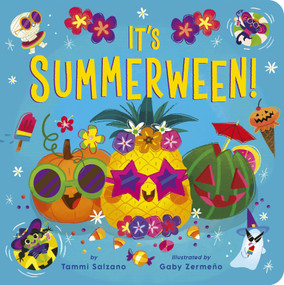 It's Summerween! by Tammi Salzano, Gaby Zermeno, 9781664351745
