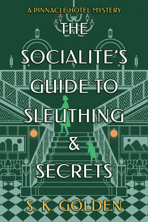 The Socialite's Guide to Sleuthing and Secrets - 9798892422284 by S. K. Golden, 9798892422284